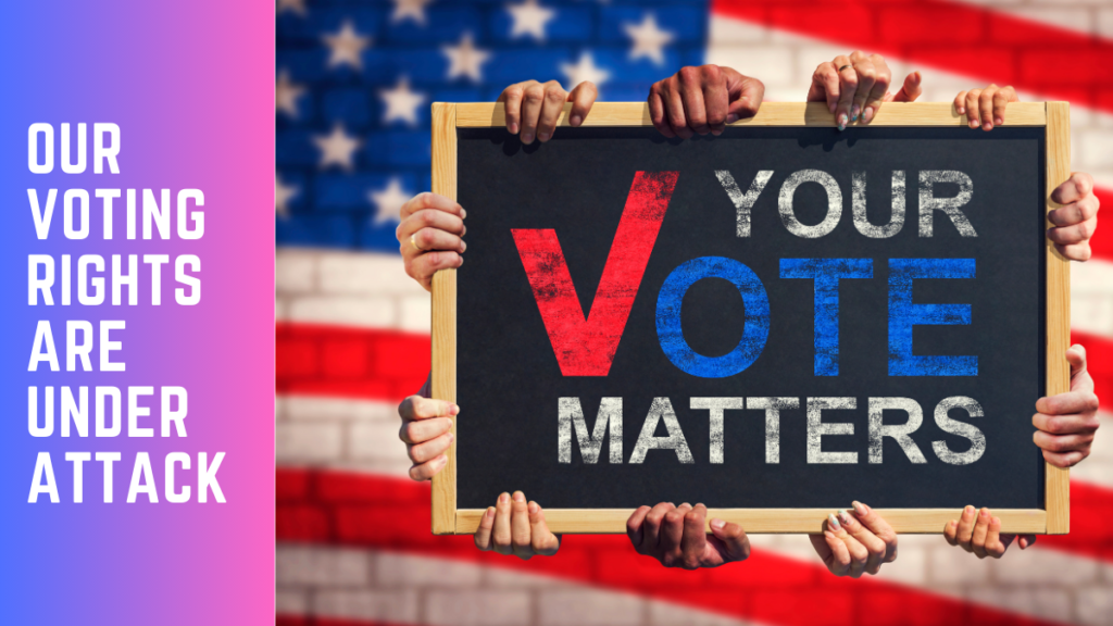Voting Rights Color Our Voting Rights Are Under Assault - Politics In Color